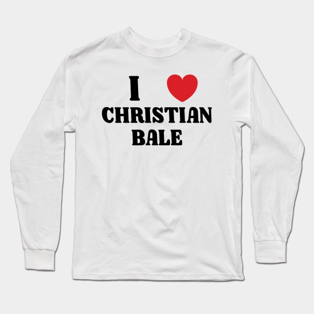 I Heart Christian Bale Long Sleeve T-Shirt by Emma